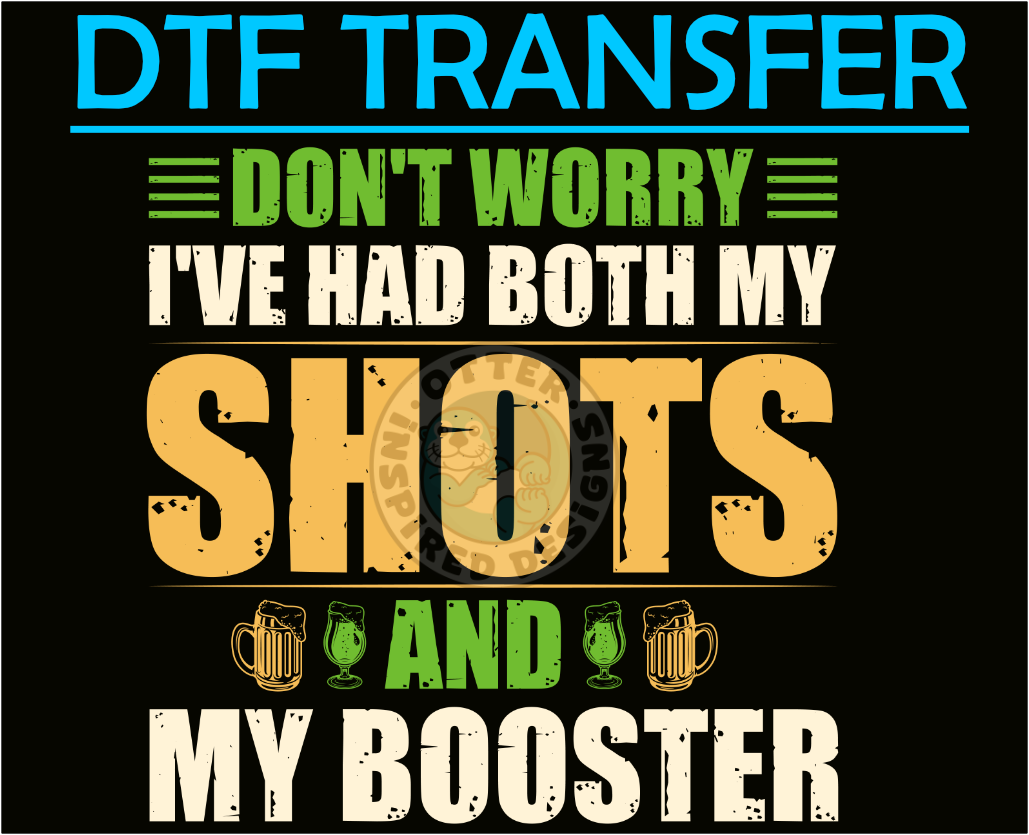 Shots and Boosters -High Quality Print (For Dark Color Shirts)