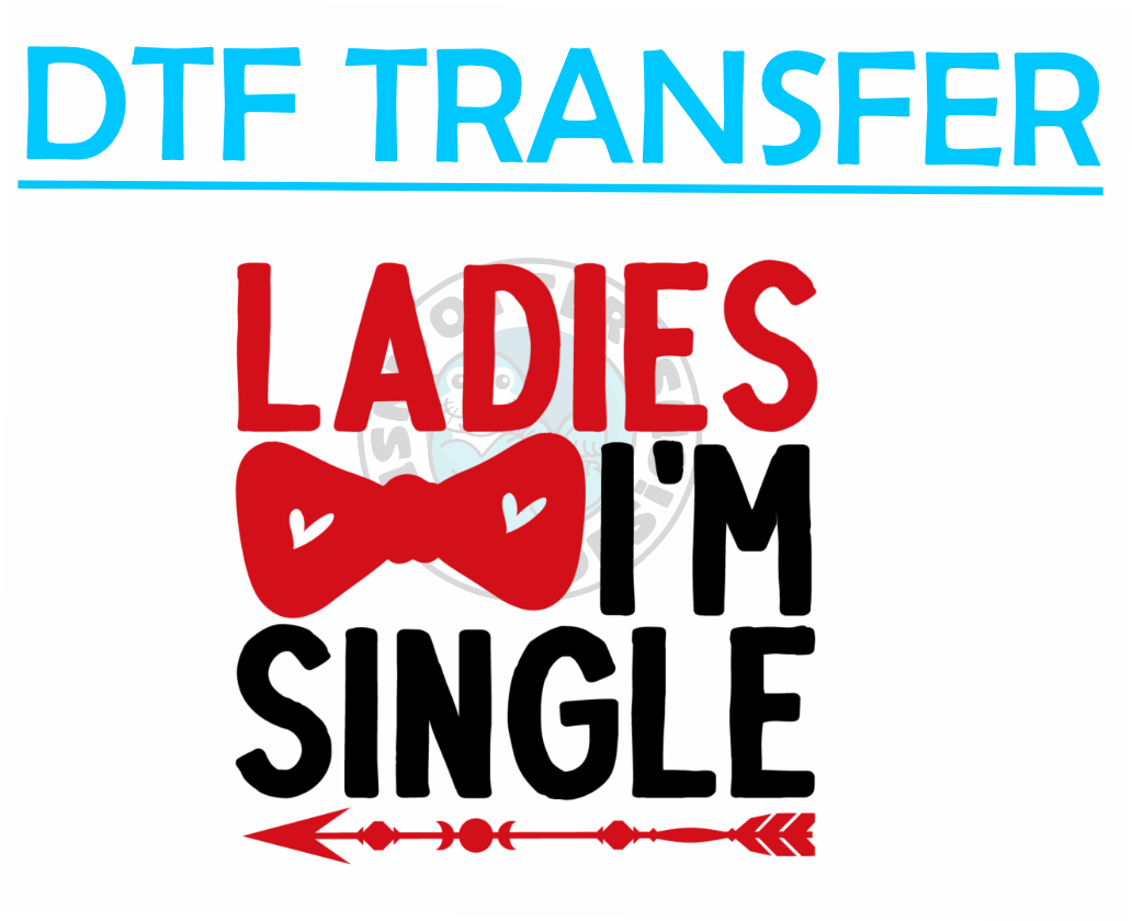 Valentines LADIES I'M SINGLE -High Quality Print