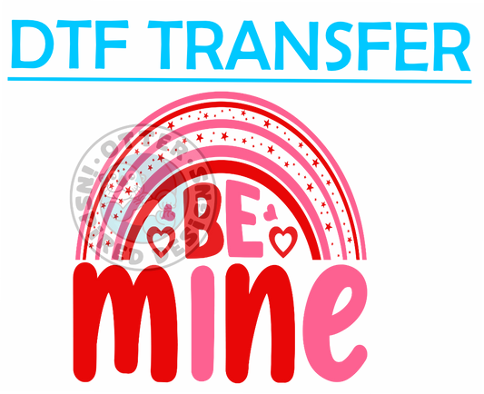 Valentines Be Mine Rainbow -High Quality Print