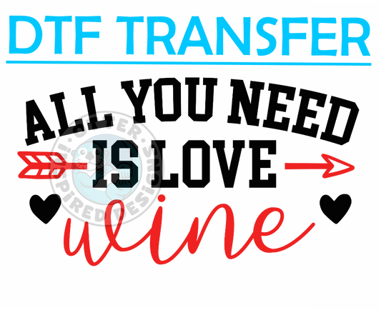 Valentines All You Need Is Love - Wine-High Quality Print