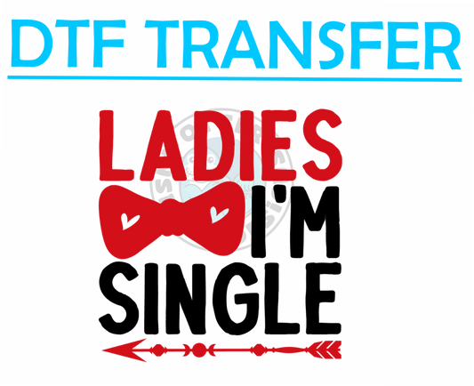 Valentines LADIES I'M SINGLE -High Quality Print