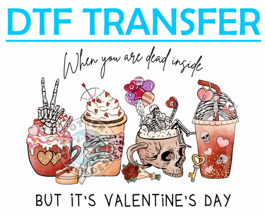Valentines When Your Dead Inside -High Quality Print